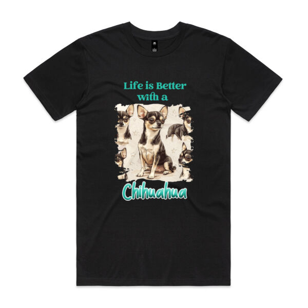 LIFE IS BETTER WITH A CHIHUAHUA Tee Thumbnail