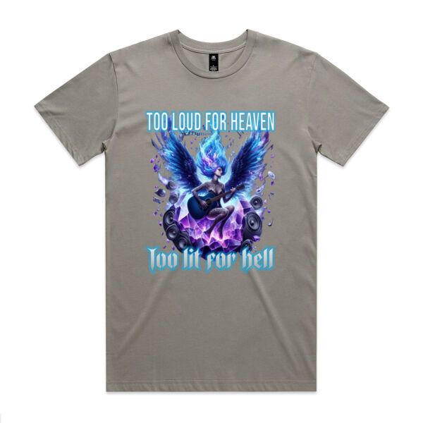 TOO LOUD FOR HEAVEN TOO LIT FOR HELL Tee Thumbnail